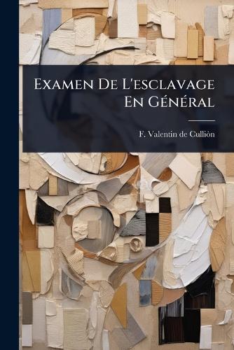 Examen De L'esclavage En GÃ(c)nÃ(c)ral cover