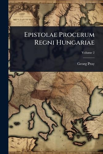 Epistolae Procerum Regni Hungariae cover