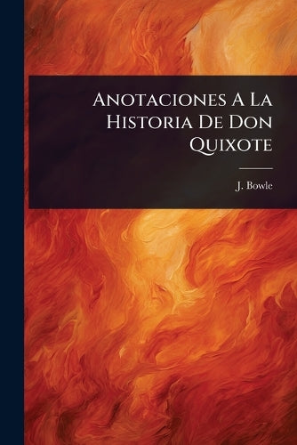 Anotaciones A La Historia De Don Quixote cover