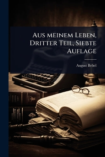 Aus meinem Leben, Dritter Teil, Siebte Auflage cover