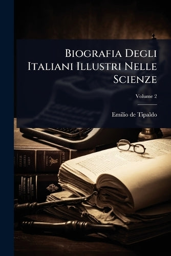 Biografia Degli Italiani Illustri Nelle Scienze cover