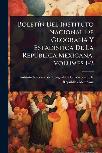 BoletÃ-n Del Instituto Nacional De GeografÃ-a Y EstadÃ-stica De La Rep cover
