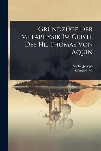 GrundzÃ1/4ge Der Metaphysik Im Geiste Des Hl. Thomas Von Aquin cover