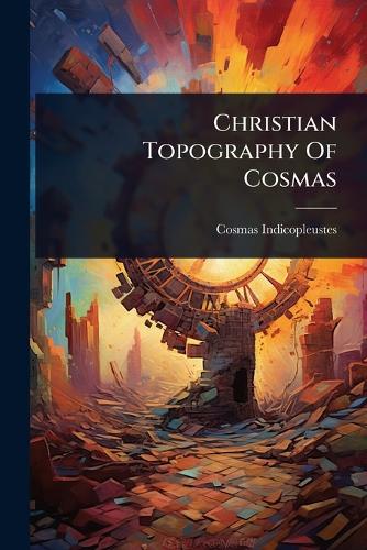 Christian Topography Of Cosmas cover