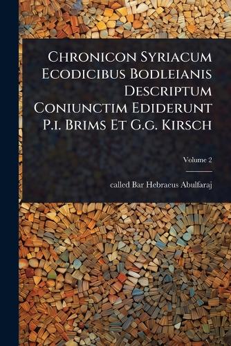 Chronicon Syriacum Ecodicibus Bodleianis Descriptum Coniunctim Edideru cover