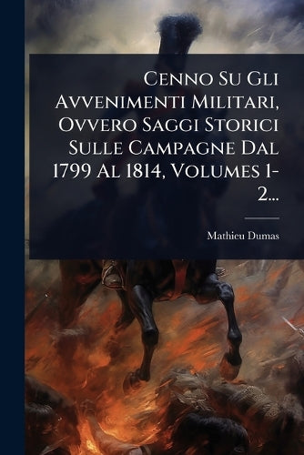 Cenno Su Gli Avvenimenti Militari, Ovvero Saggi Storici Sulle Campagne cover