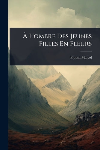 Ã L'ombre Des Jeunes Filles En Fleurs cover