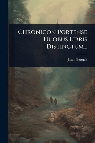 Chronicon Portense Duobus Libris Distinctum... cover