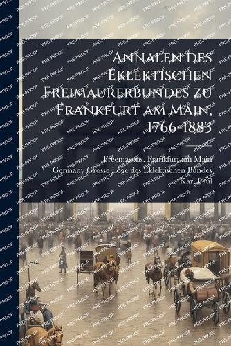 Annalen des Eklektischen Freimaurerbundes zu Frankfurt am Main, 1766-1 cover