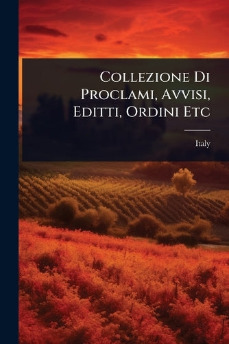 Collezione Di Proclami, Avvisi, Editti, Ordini Etc cover
