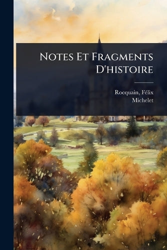 Notes Et Fragments D'histoire cover