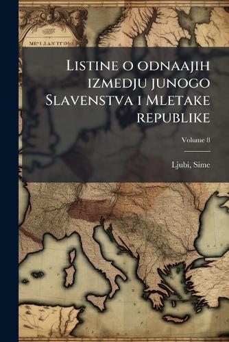 Listine o odnaajih izmedju junogo Slavenstva i Mletake republike cover