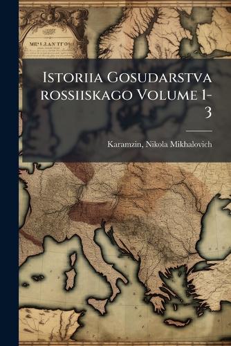 Istoriia Gosudarstva rossiiskago Volume 1-3 cover