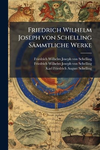Friedrich Wilhelm Joseph von Schelling Sämmtliche Werke cover