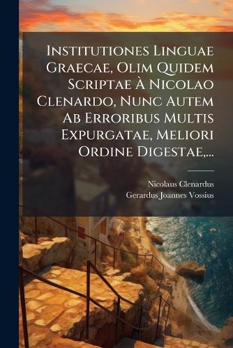 Institutiones Linguae Graecae, Olim Quidem Scriptae À Nicolao Cl cover