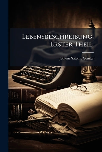 Lebensbeschreibung, Erster Theil. cover