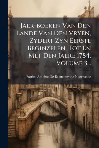 Jaer-boeken Van Den Lande Van Den Vryen, Zydert Zyn Eerste Beginzelen, cover