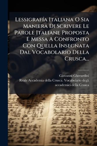 LessigrafÃ-a Italiana O Sia Maniera Di Scrivere Le Parole Italiane Pro cover