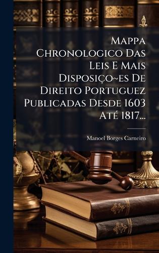 Mappa Chronologico Das Leis E Mais Disposiço es De Direito Portuguez P cover