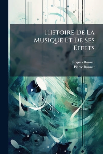 Histoire De La Musique Et De Ses Effets cover