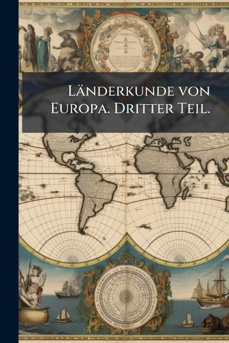 Länderkunde von Europa. Dritter Teil. cover