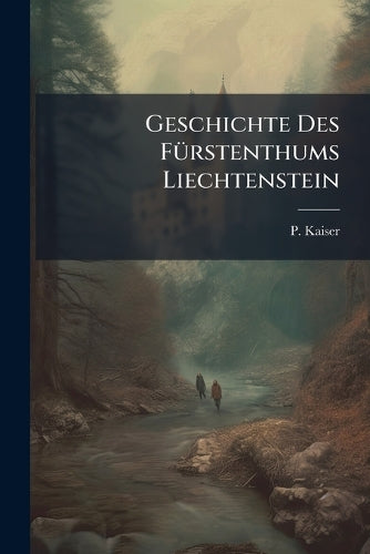 Geschichte Des FÃ1/4rstenthums Liechtenstein cover