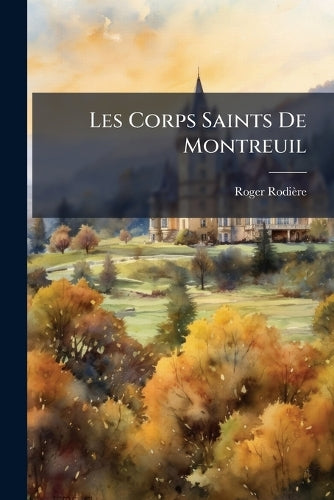 Les Corps Saints De Montreuil cover