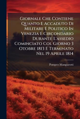Giornale Che Contiene Quanto E Accaduto Di Militare E Politico In Vene cover