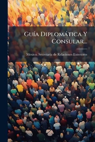 GuÃ-a Diplomàtica Y Consular... cover