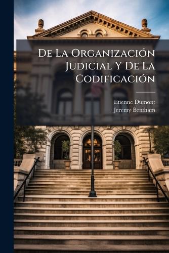 De La OrganizaciÃ3n Judicial Y De La CodificaciÃ3n cover