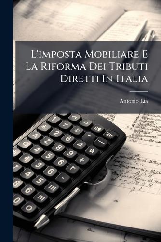 L'imposta Mobiliare E La Riforma Dei Tributi Diretti In Italia cover