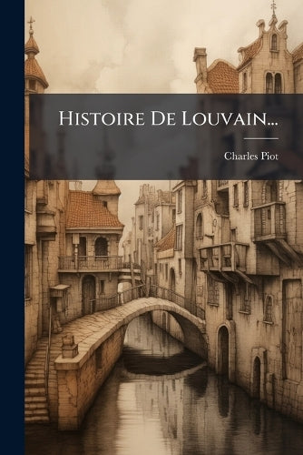 Histoire De Louvain... cover
