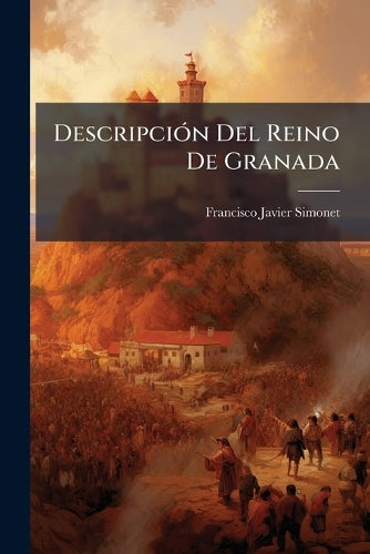 DescripciÃ3n Del Reino De Granada cover