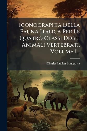 Iconographia Della Fauna Italica Per Le Quatro Classi Degli Animali Ve cover