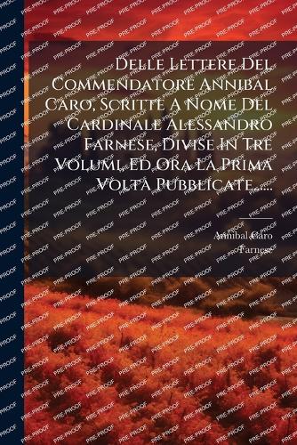 Delle Lettere Del Commendatore Annibal Caro, Scritte A Nome Del Cardin cover