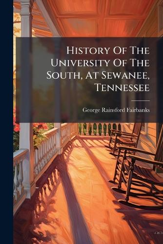 History Of The University Of The South, At Sewanee, Tennessee cover