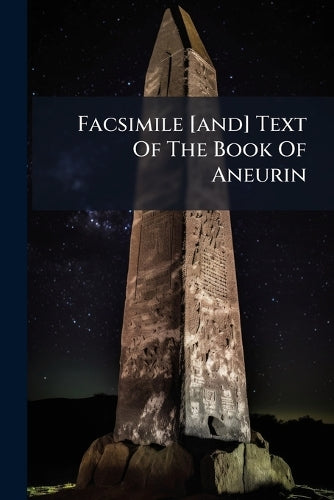 Facsimile [and] Text Of The Book Of Aneurin cover