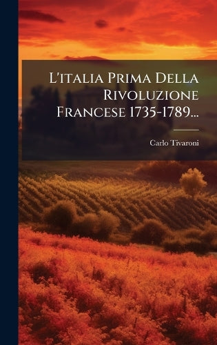 L'italia Prima Della Rivoluzione Francese 1735-1789... cover