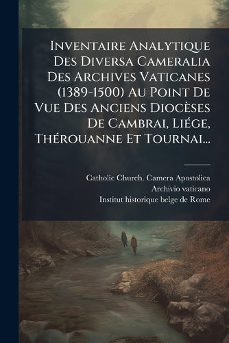 Inventaire Analytique Des Diversa Cameralia Des Archives Vaticanes (13 cover