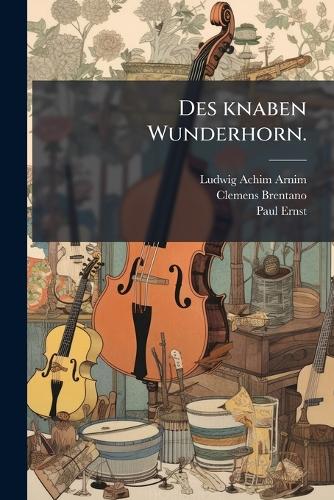 Des knaben Wunderhorn. cover