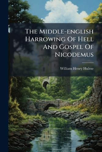 The Middle-english Harrowing Of Hell And Gospel Of Nicodemus cover