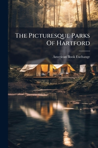 The Picturesque Parks Of Hartford cover