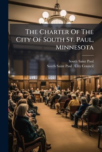 The Charter Of The City Of South St. Paul, Minnesota cover
