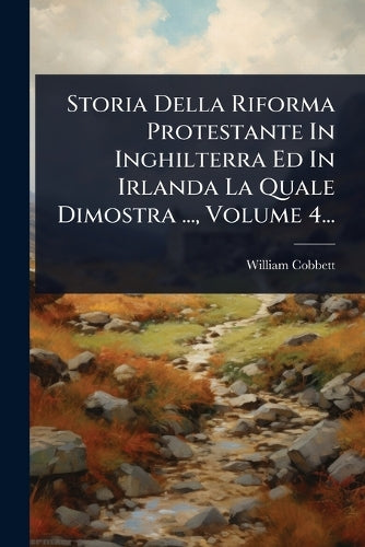 Storia Della Riforma Protestante In Inghilterra Ed In Irlanda La Quale cover