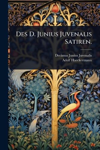 Des D. Junius Juvenalis Satiren. cover