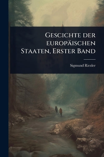 Gescichte der europäischen Staaten, Erster Band cover