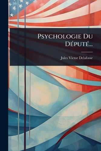 Psychologie Du DÃ(c)putÃ(c)... cover