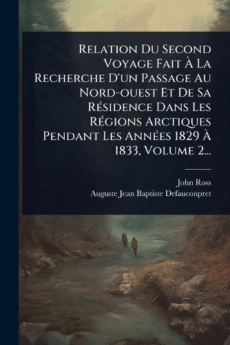 Relation Du Second Voyage Fait À La Recherche D'un Passage Au No cover