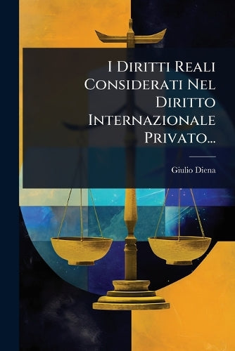 I Diritti Reali Considerati Nel Diritto Internazionale Privato... cover