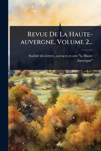 Revue De La Haute-auvergne, Volume 2... cover